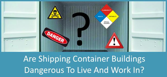 Are-Shipping-Container-Homes-Dangerous-To-Live-In-Blog-Cover