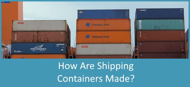 How-Are-Shipping-Containers-Made-Blog-Cover